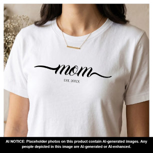 Mom Established Script Custom Black Year Mother T-Shirt
