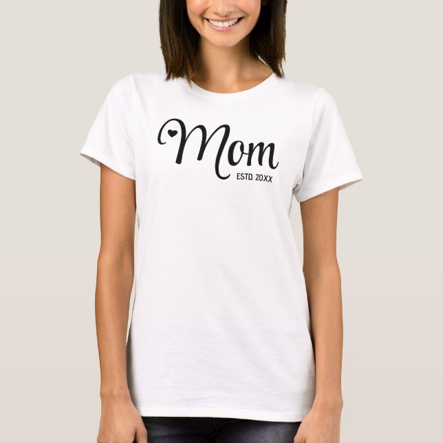 Mom Established Simple Script Mothers Gift T-Shirt (Front)