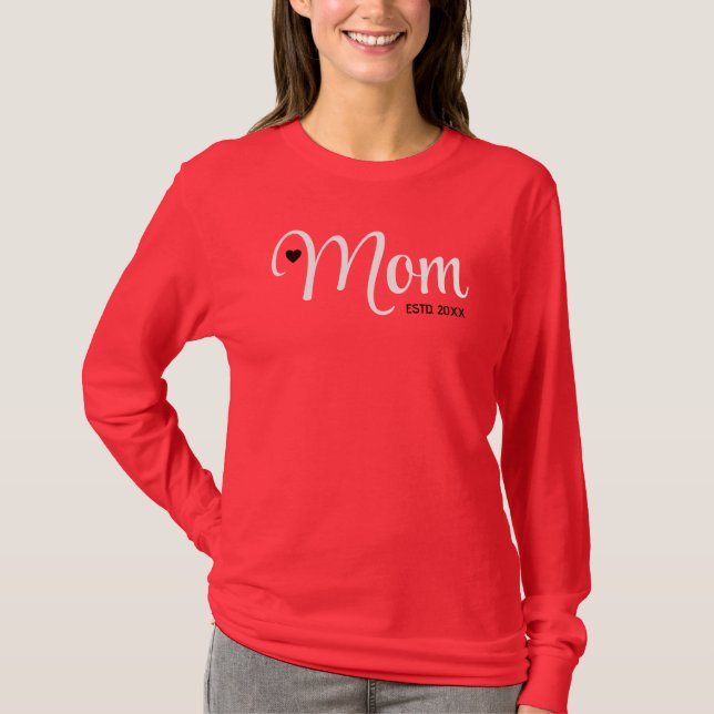 Mom Established Simple Script Mothers Gift T-Shirt (Front)