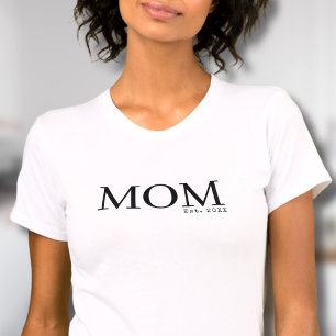 Mom Established Since Date T-Shirt