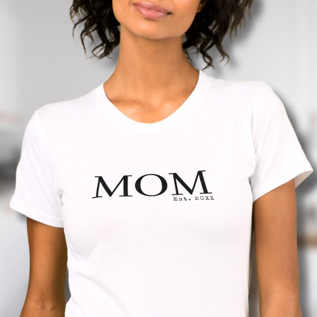 Mom Established Since Date T-Shirt (Mom Established Since Date T-Shirt)