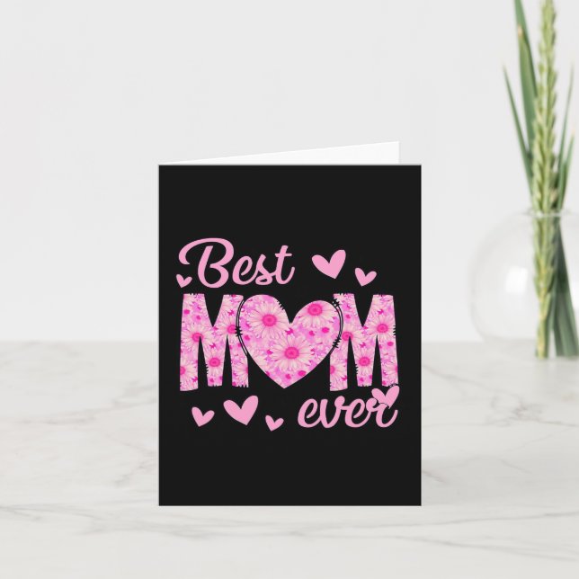 Mom Ever Mothers Day Mom Floral From Daughter Son  Card (Front)