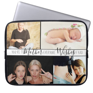 Mom Everyone Wants   Sweet Quote Multiple Photo Laptop Sleeve