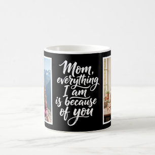 Mom Everything I Am Brush Script 2 Photo Black Coffee Mug