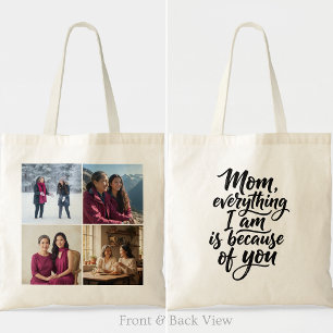 Mom Everything I Am Brush Script 4 Photo Tote Bag