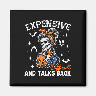 Mom Expensive Difficult & Talks Back Halloween Magnet