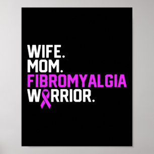 Mom Fibromyalgia Warrior Awareness Get Well Recove Poster