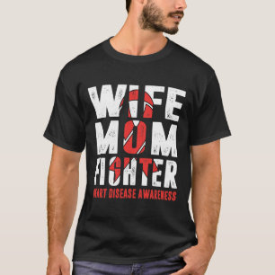 Mom Fighter Heart Disease Awareness T-Shirt