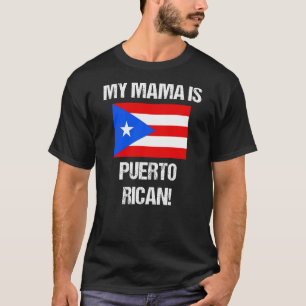 Mom Flags My Mama Is Puerto Rican Puerto Rico Flag T-Shirt