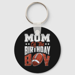 Mom Football Birthday Boy Family Baller B-day Part Keychain