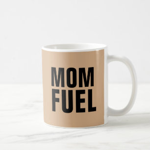 MOM FUEL COFFEE CUP