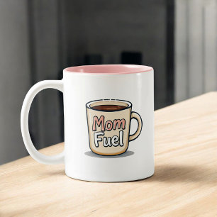 Mom Fuel Funny Coffee Lover Mom Two-Tone Coffee Mug