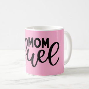 Mom fuel funny pink modern coffee mug
