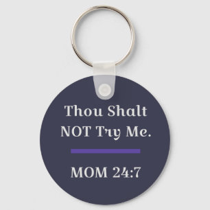 MOM Funny Sarcastic Saying Keychain