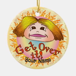 Mom Get Over It  Ceramic Ornament
