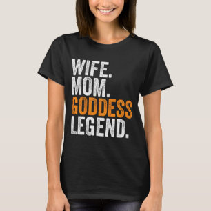 Mom Goddess Legend Funny Occupation Office T-Shirt