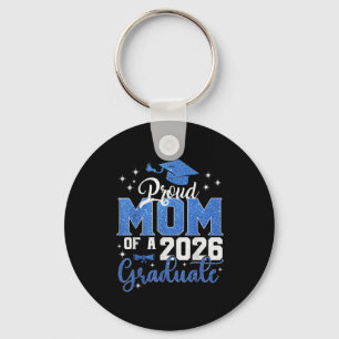 Mom graduation senior 2026 proud mom of a 2026 keychain