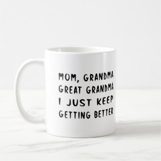 Mom Grandma Great Grandma Coffee Mug