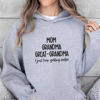 Mom Grandma Great-Grandma Hoodie