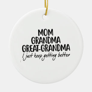 Mom Grandma Great-Grandma Mothers Day Ceramic Ornament