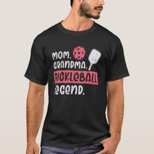 Mom Grandma Pickleball Legend Pickle Ball Mama Nan T-Shirt