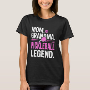 Mom Grandma Pickleball Legend Player Funny Pickle T-Shirt