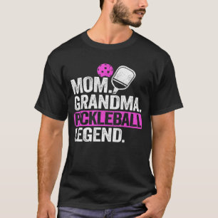Mom Grandma Pickleball Legend Player Pickle Ball 1 T-Shirt