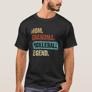 Mom Grandma Pickleball Legend T-Shirt