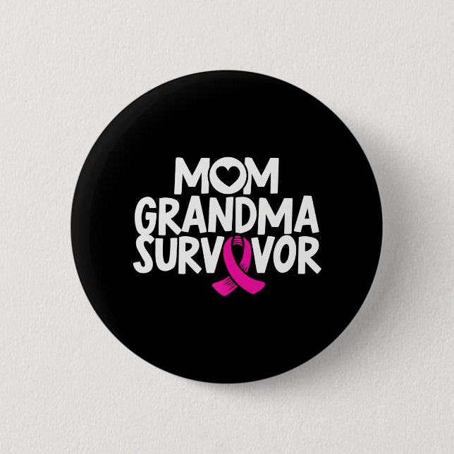 Mom Grandma Survivor Breast Cancer Awareness Pink 2 Inch Round Button (Front)