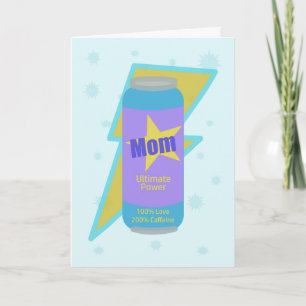 Mom Happy Birthday Energized Power Love Caffeine Card