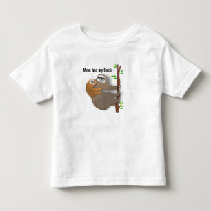 Mom has my Back Mommy & Me Sloth Toddler T-shirt