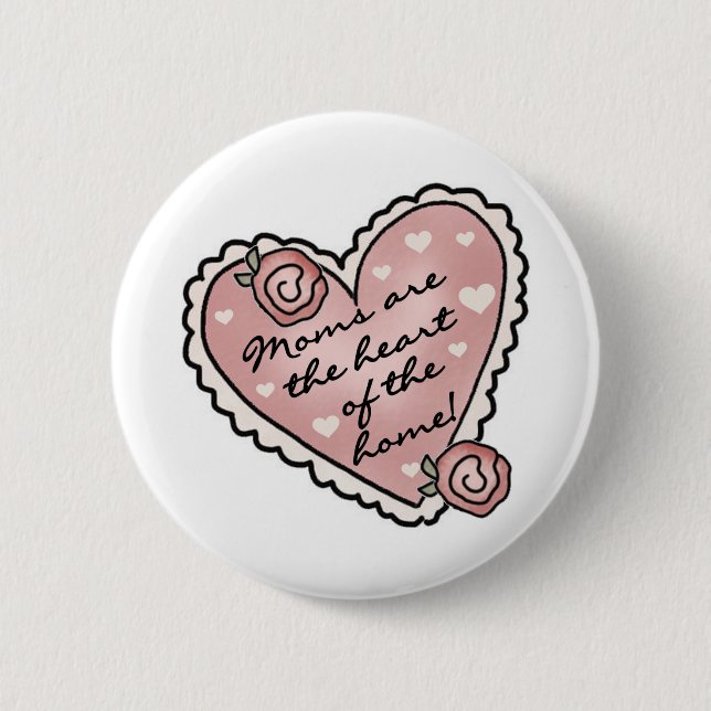 Mom Heart of the Home 2 Inch Round Button (Front)