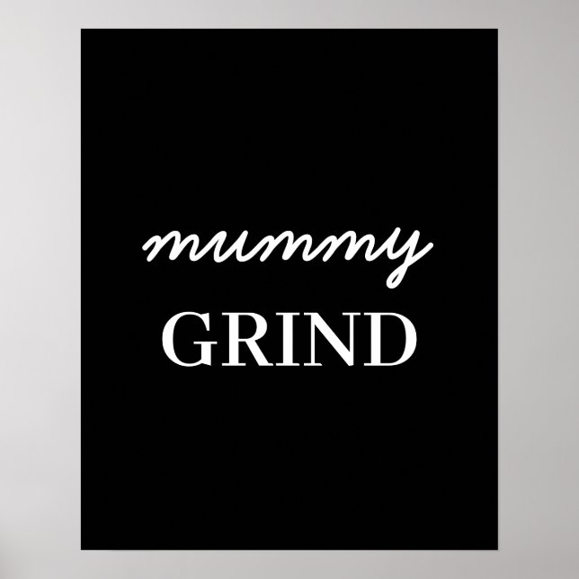 Mom Hustle Modern Script Black Mother’s Day Design Poster (Front)
