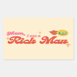 Mom, I am a Rich Man Stickers