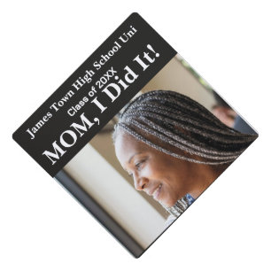 MOM I Did It Tribute Photo Keepsake Graduation Cap Topper