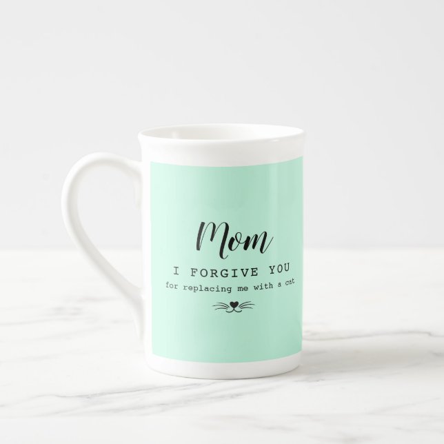 "Mom, I forgive you" funny cat lover's  Bone China Mug (Left)