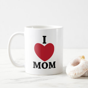 Mom I Love Mom    Coffee Mug
