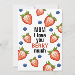 Mom i love you berry much mother strawberry holiday card