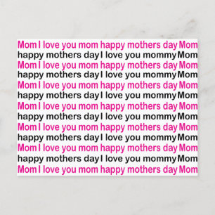 Mom I Love You Happy Mothers Day   Postcard