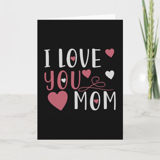 Mom - I love you Mom Card (Front)