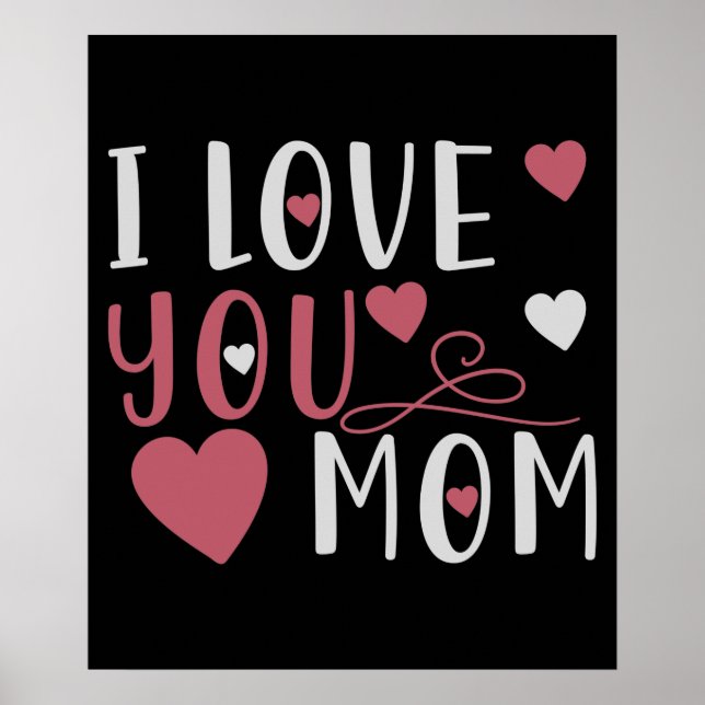 Mom - I love you Mom Poster (Front)