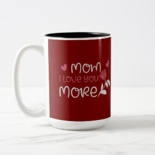 Mom I Love You More Red Rose Heart Typography Mug