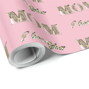 Mom I Love You Pink and Gold Sparkles Typography Wrapping Paper