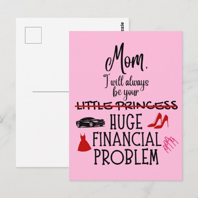 Mom, I Will Always Be Your Huge Financial Problem Postcard (Front/Back)