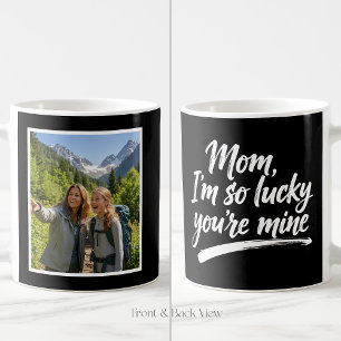 Mom Im So Lucky Brush Script Easy 1 Photo Black Coffee Mug