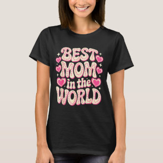 Mom in the world retro mom ever mothers day women T-Shirt