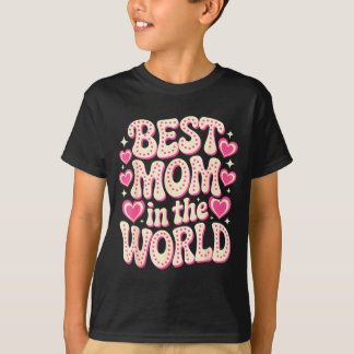 Mom in the world retro mom ever mothers day women T-Shirt