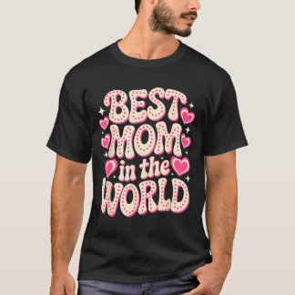 Mom in the world retro mom ever mothers day women T-Shirt