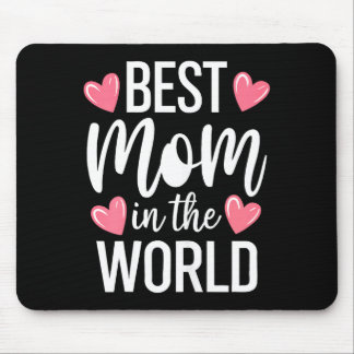 Mom in the world shirt women mom ever mothers day mouse pad