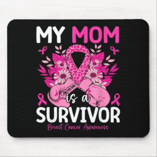Mom is A Survivor Suprt Breast Cancer Awareness nk Mouse Pad
